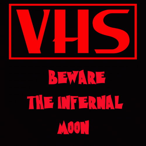 VHS (CAN) : Beware the Infernal Moon